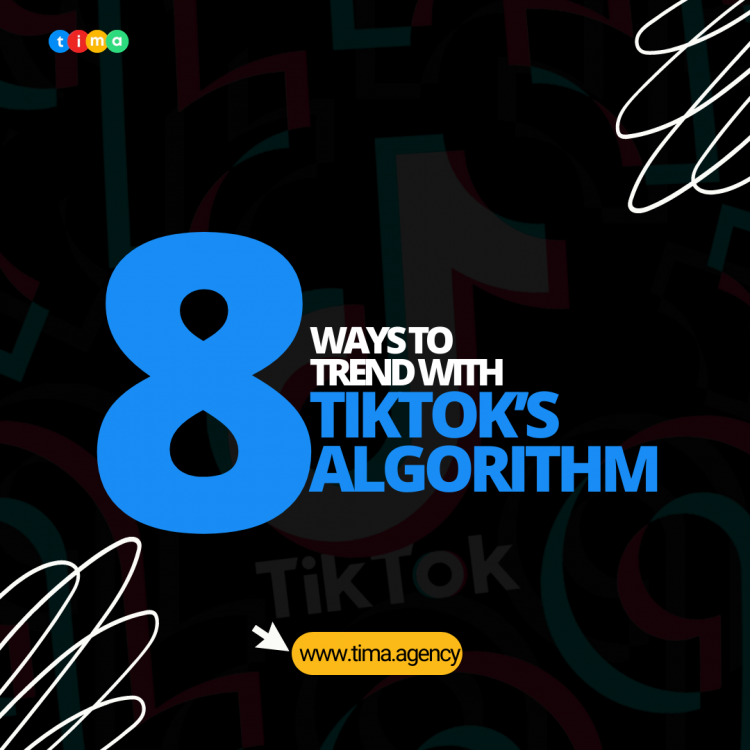 8 ways to trend and grow with tiktok's algorithm