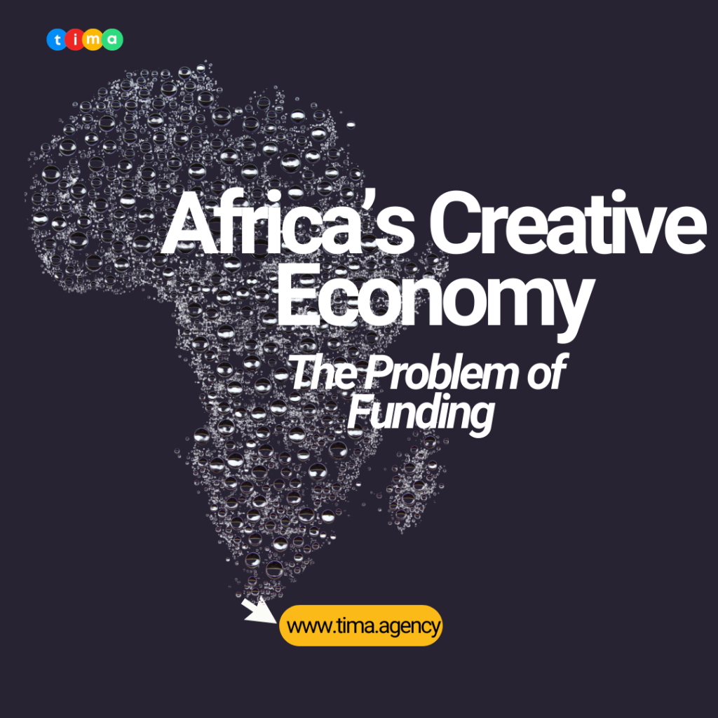 Africa's creative economy- The problem of funding Africa's creative economy- The problem of funding