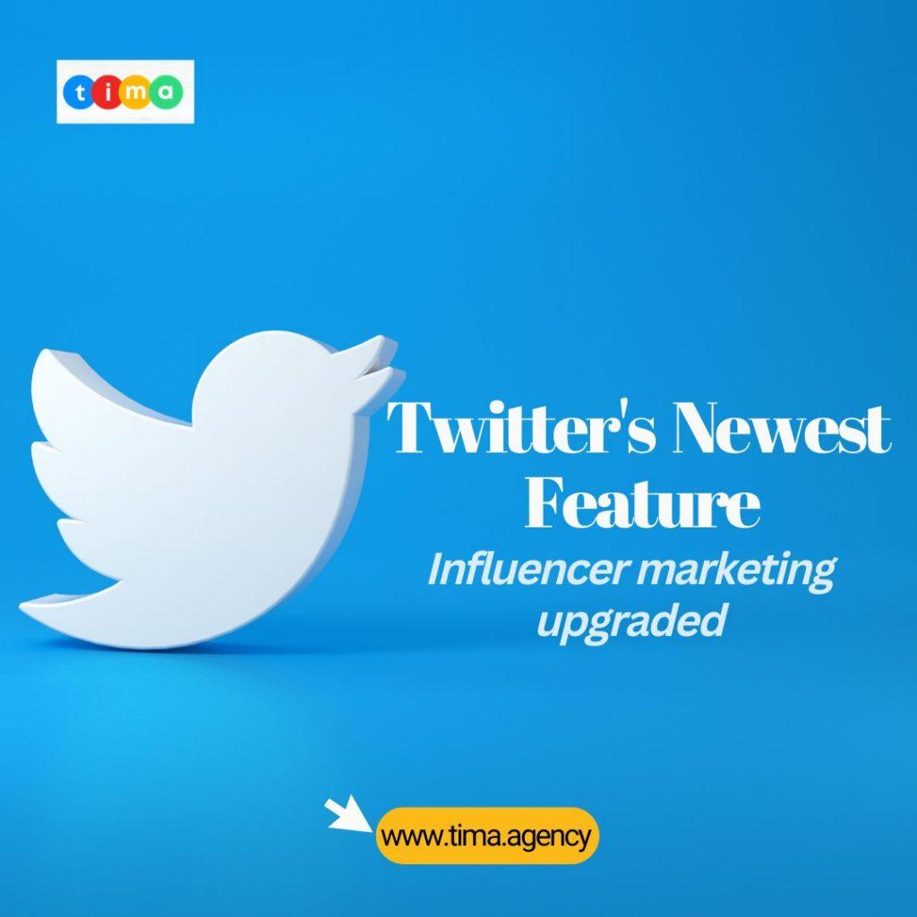 Twitter's Newest Feature- Influencer Marketing Upgraded. Twitter's Newest Feature- Influencer Marketing Upgraded.