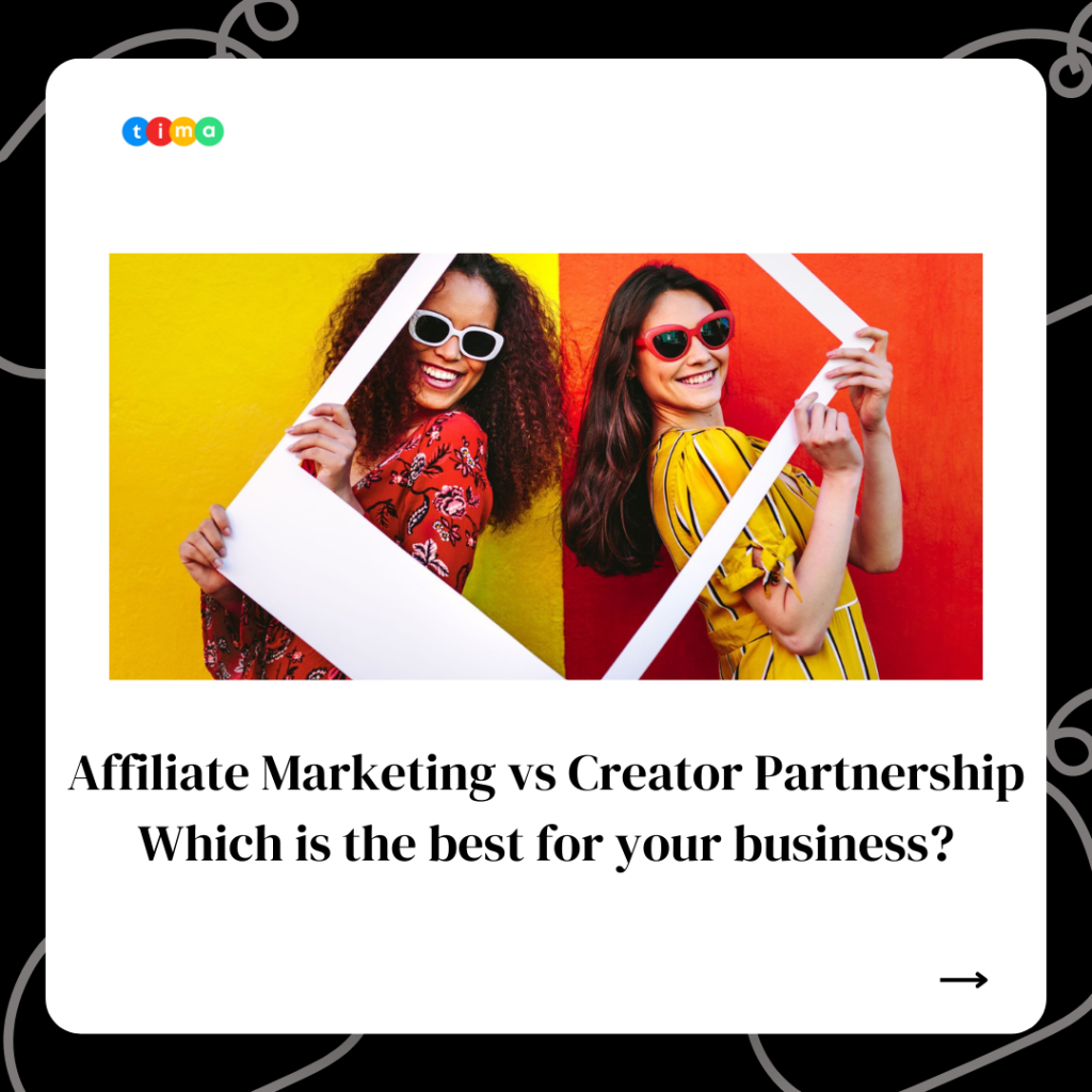 “Affiliate Marketing vs Creator Partnership” Which is the best for your business? “Affiliate Marketing vs Creator Partnership” Which is the best for your business?