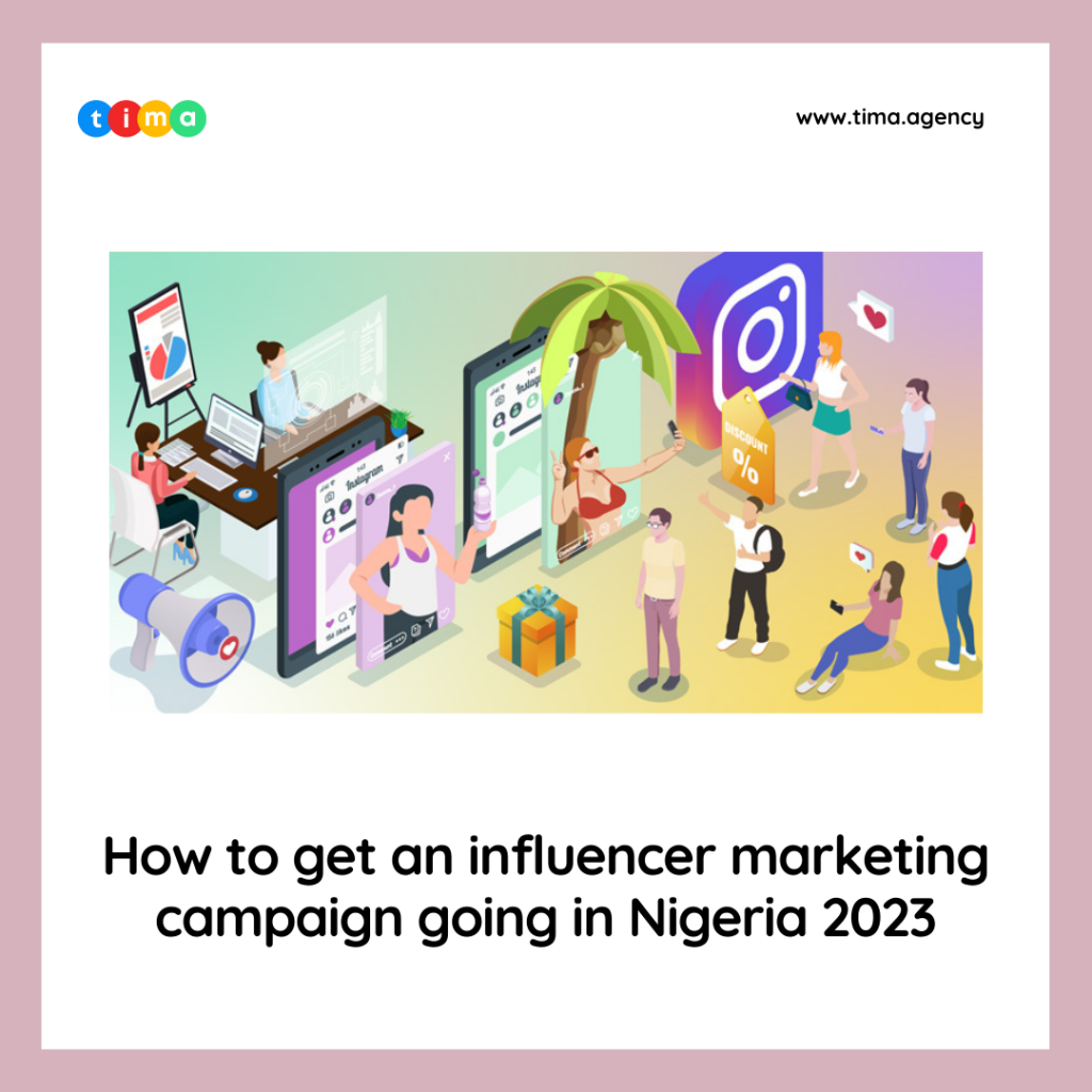 How to get an influencer marketing campaign going in Nigeria 2023