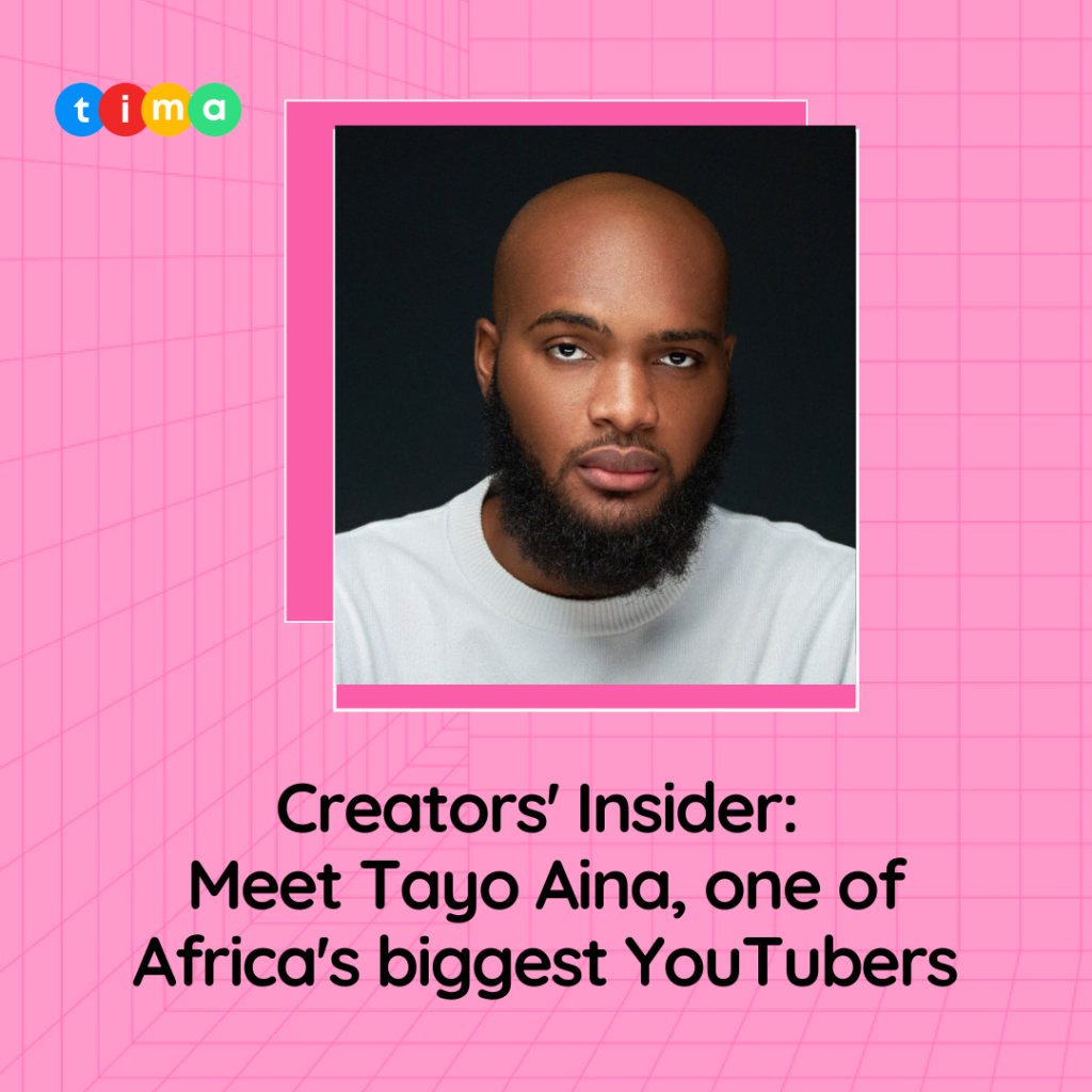 Creators' Insider: Meet Tayo Aina, one of Africa's biggest YouTubers Creators' Insider: Meet Tayo Aina, one of Africa's biggest YouTubers