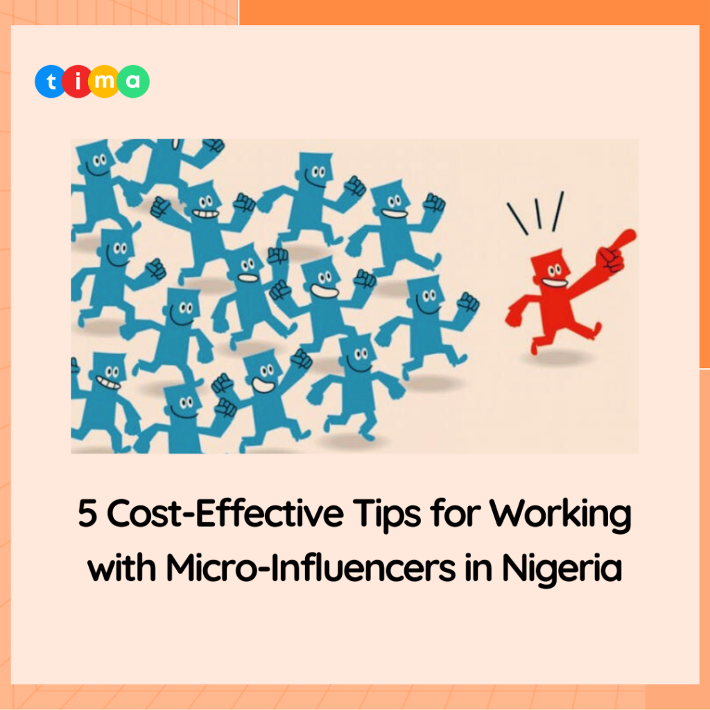 5 Cost-Effective Tips for Working with Micro-Influencers in Nigeria 5 Cost-Effective Tips for Working with Micro-Influencers in Nigeria