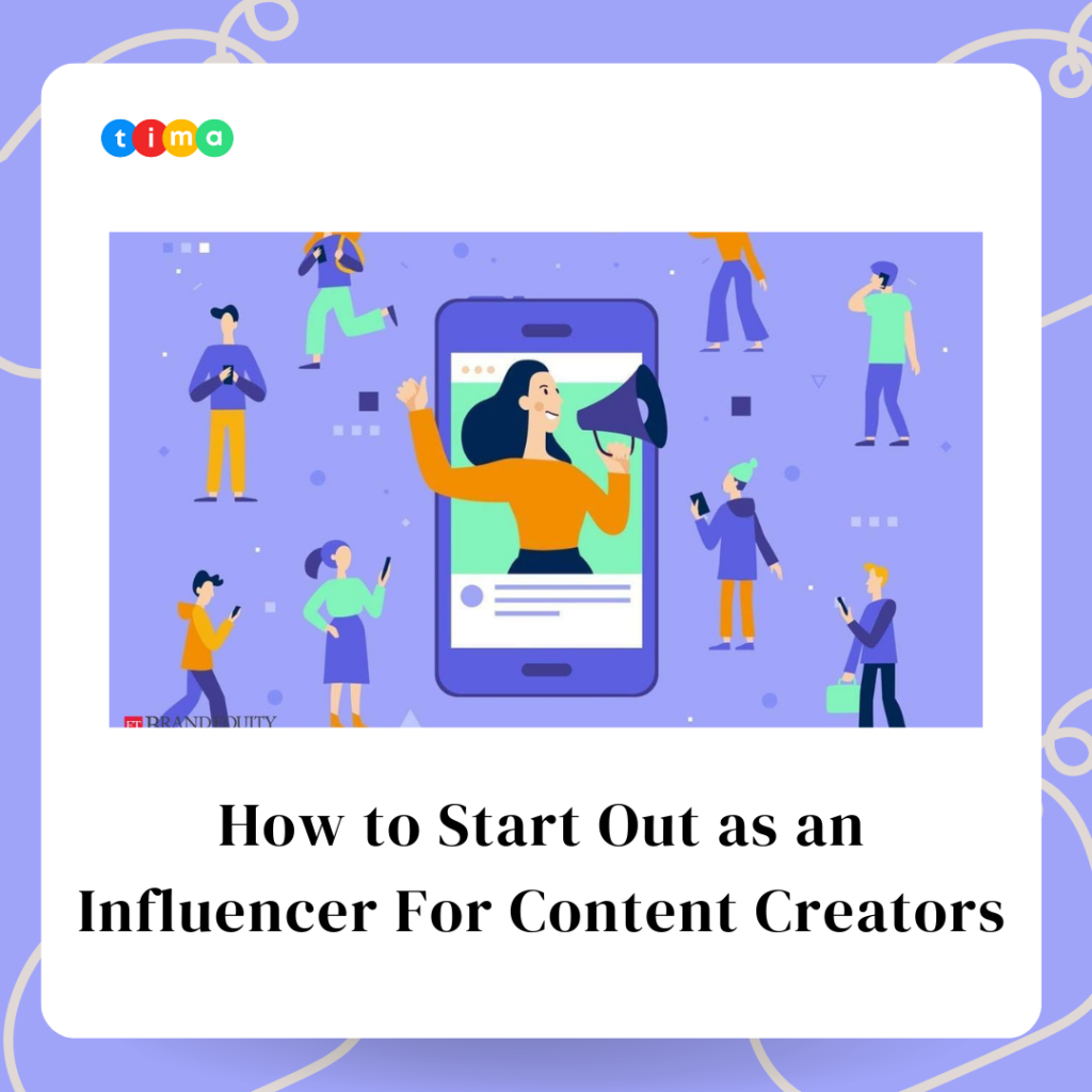 How to Start Out as an Influencer For Content Creators How to Start Out as an Influencer For Content Creators