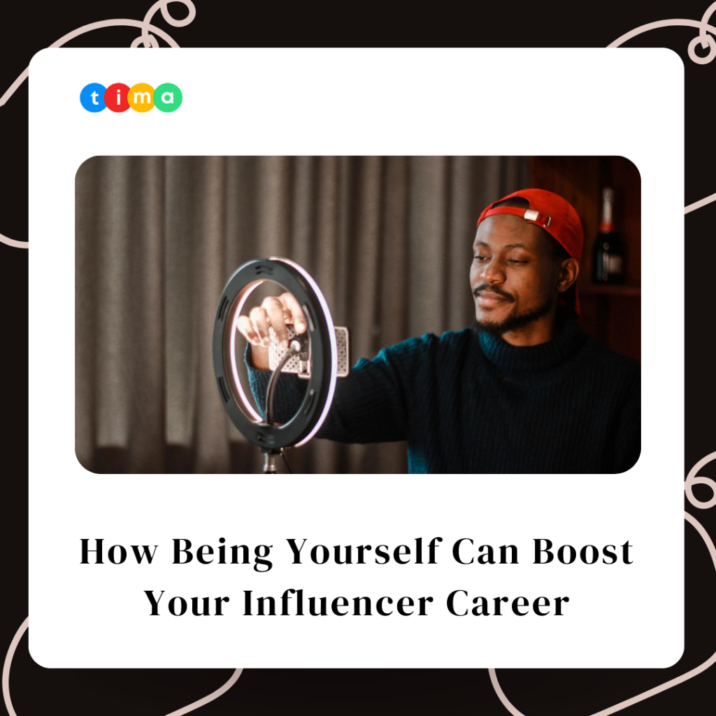 How Being Yourself Can Boost Your Influencer Career How Being Yourself Can Boost Your Influencer Career