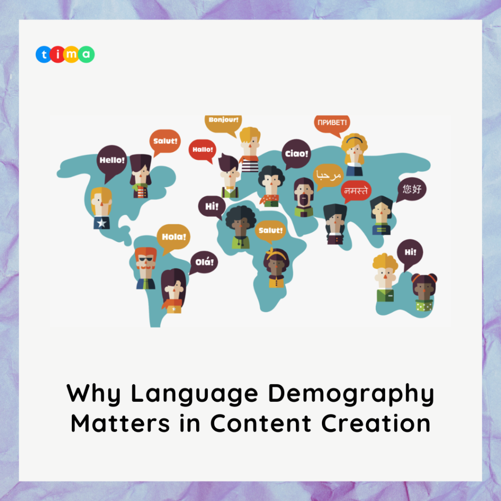 Why Language Demography Matters in Content Creation Why Language Demography Matters in Content Creation