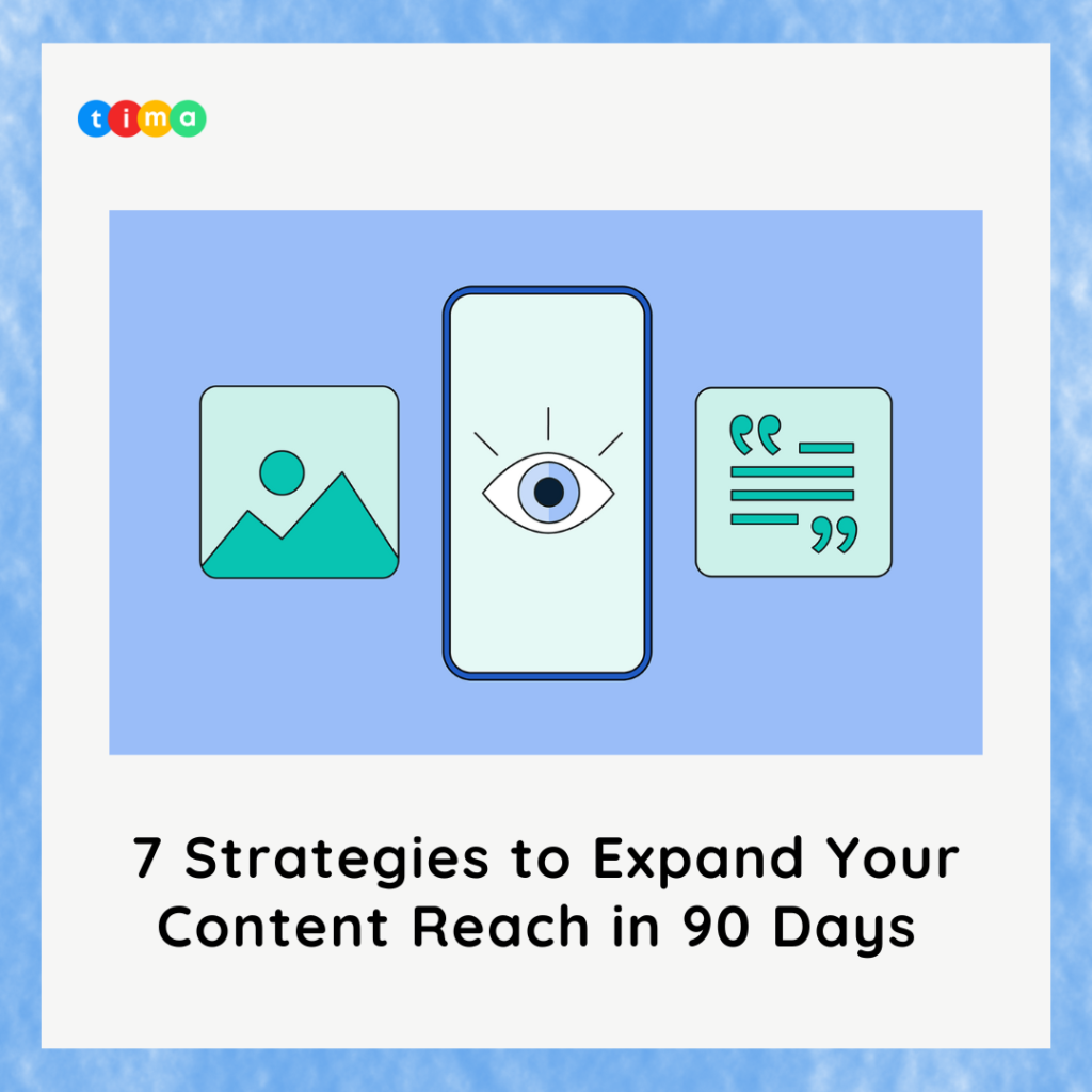 7 Strategies to Expand Your Content Reach in 90 Days 7 Strategies to Expand Your Content Reach in 90 Days
