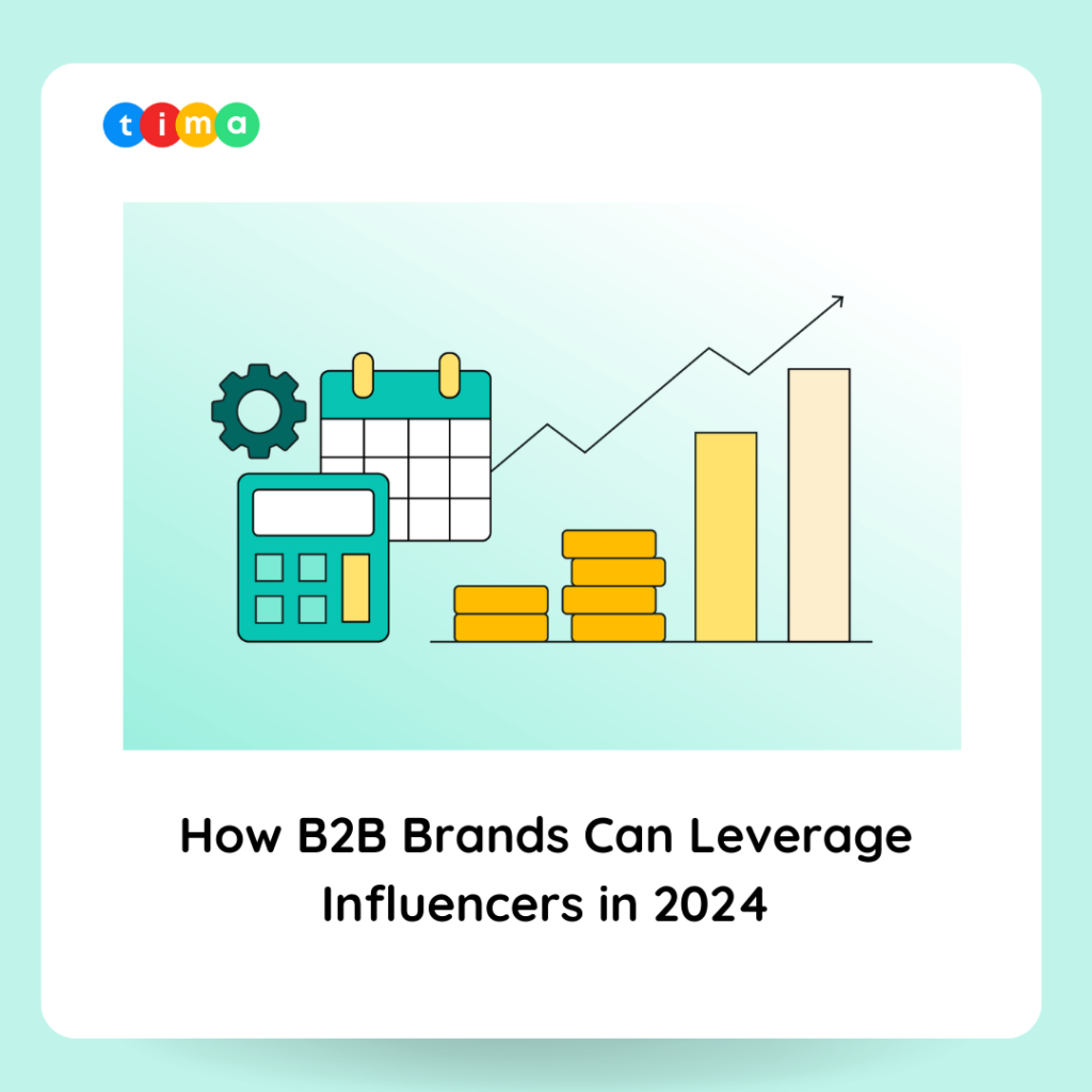 How B2B Brands Can Leverage Influencers to Achieve Marketing Goals in 2024 How B2B Brands Can Leverage Influencers to Achieve Marketing Goals in 2024
