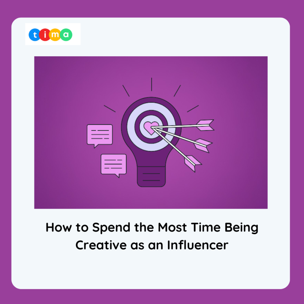 How to Spend the Most Time Being Creative as an Influencer How to Spend the Most Time Being Creative as an Influencer