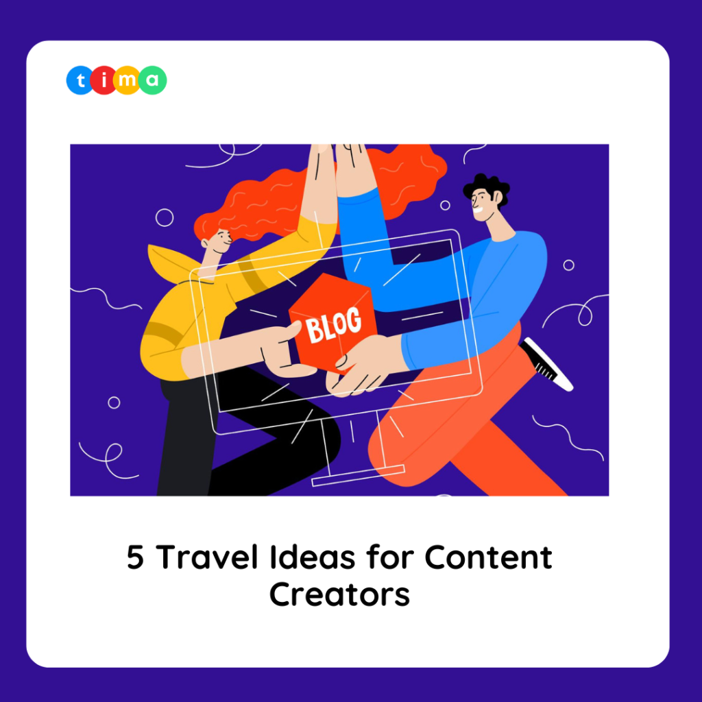 5 Travel Ideas for Content Creators 5 Travel Ideas for Content Creators