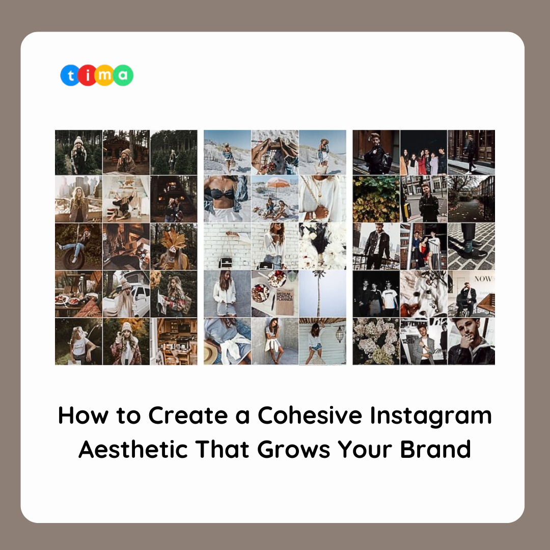 How to Create a Cohesive Instagram Aesthetic That Grows Your Brand ...