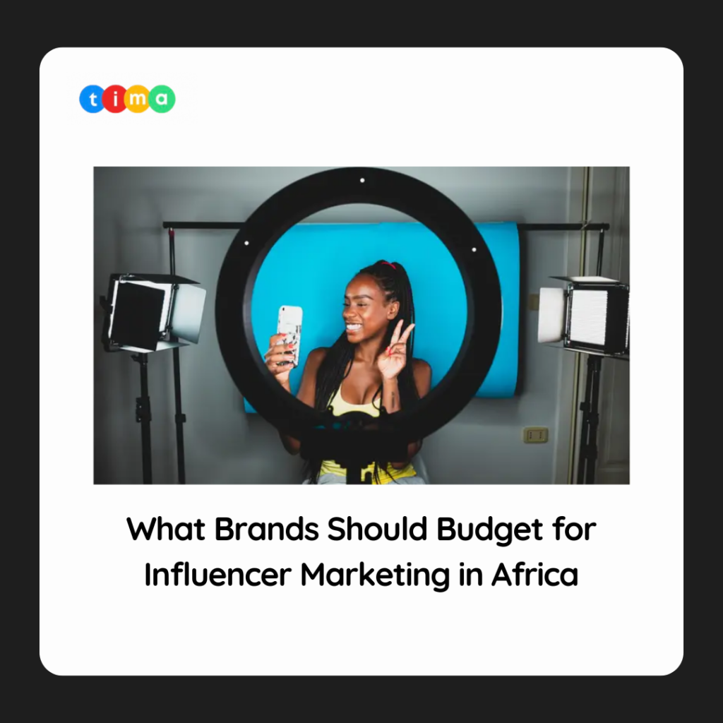 What Brands Should Budget for Influencer Marketing in Africa What Brands Should Budget for Influencer Marketing in Africa